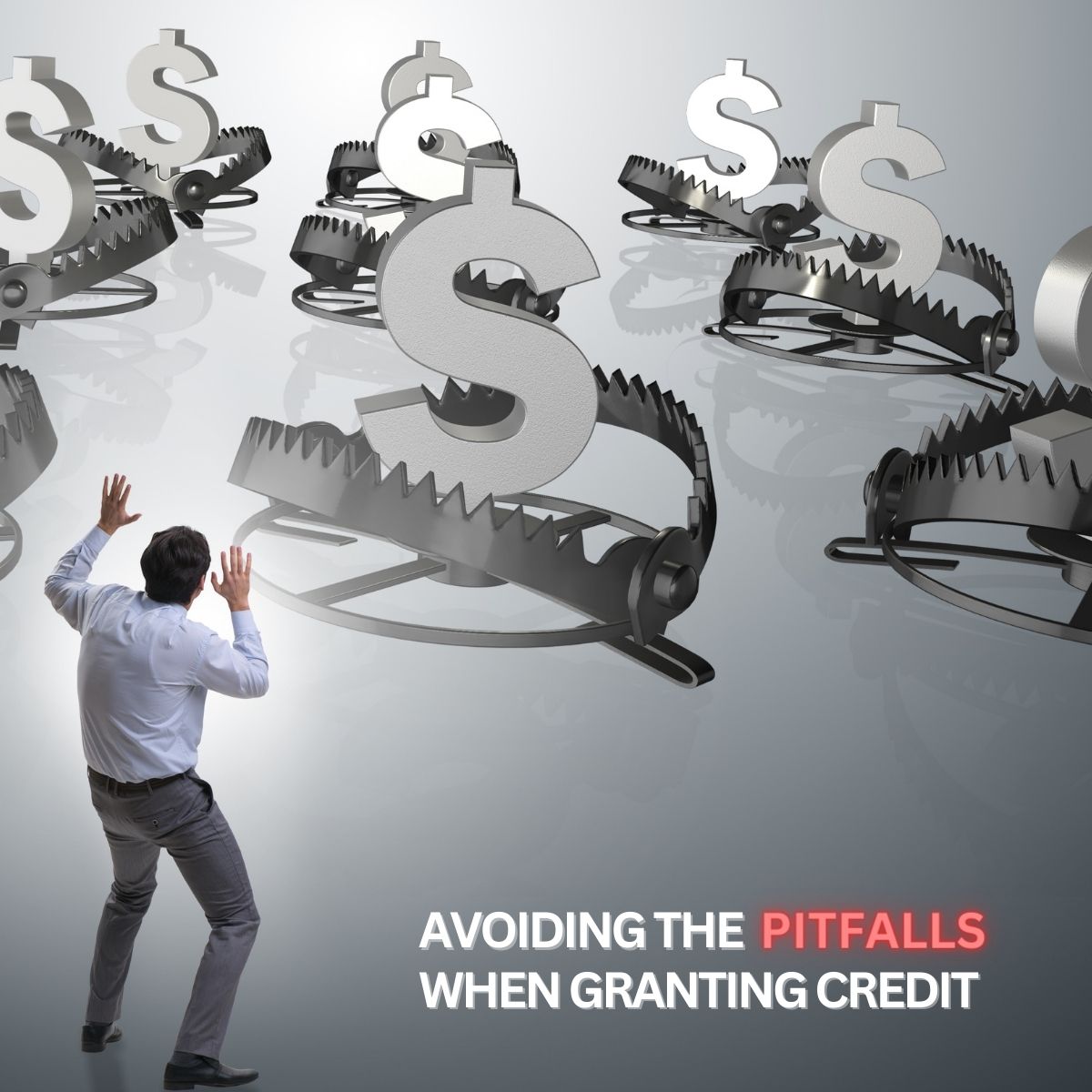 Avoiding the Pitfalls When Granting Credit
