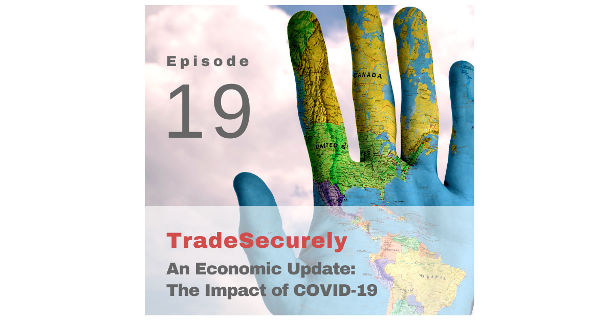 Episode 19: An Economic Update: The Impact of COVID-19