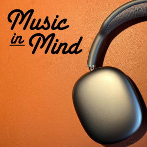 Music in Mind Podcast Update