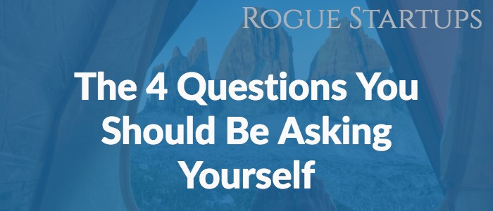 RS118: The 4 Questions You Should Be Asking Yourself