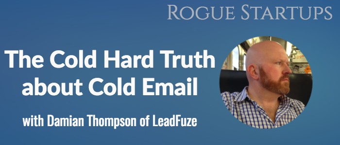 RS120: The Cold Hard Truth about Cold Email with Damian Thompson of LeadFuze