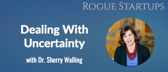 RS121: Dealing with Uncertainty with Dr. Sherry Walling