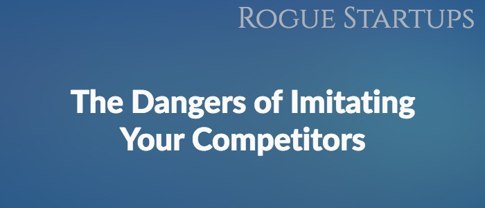 RS124: The Dangers of Imitating Your Competitors