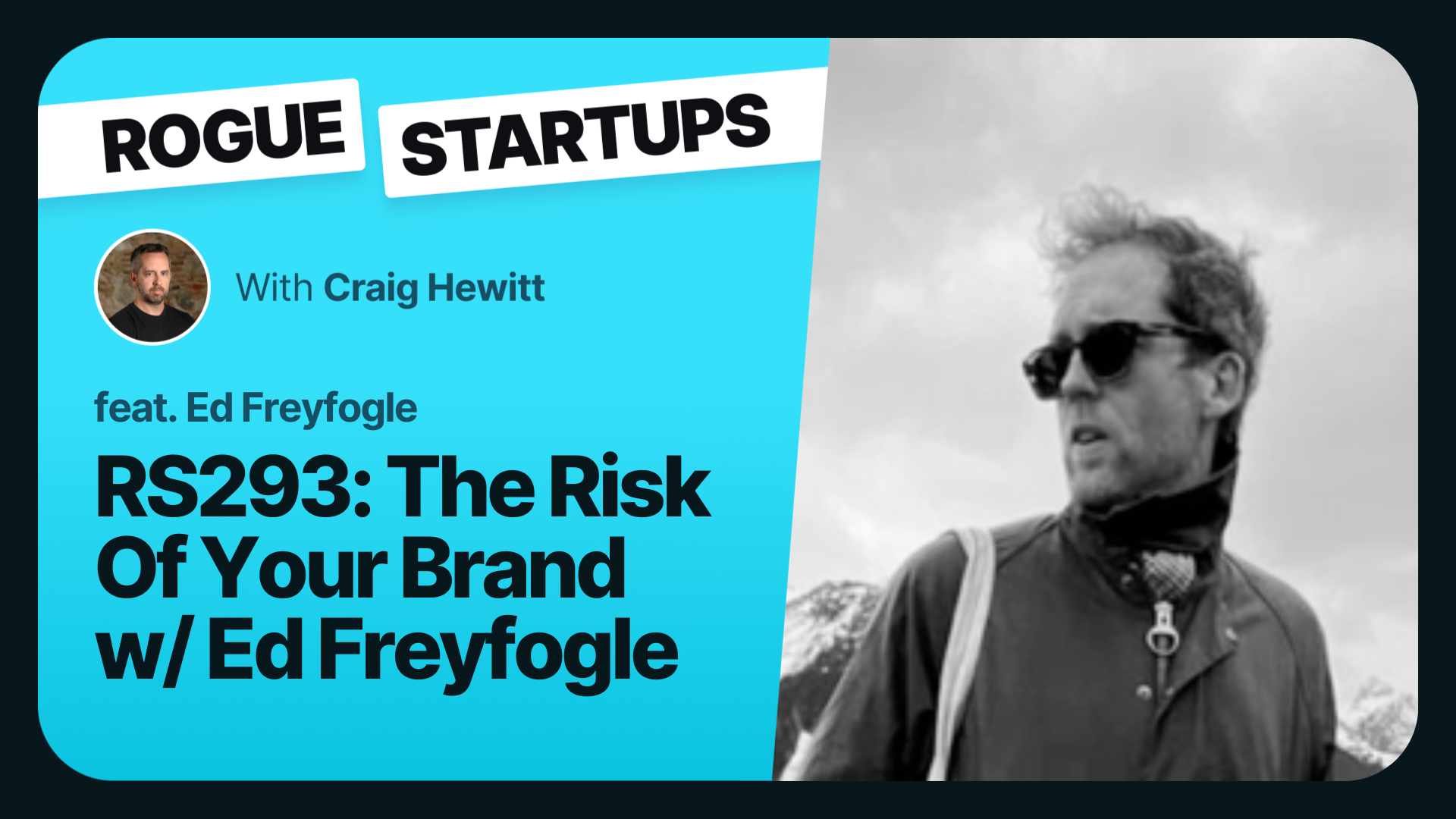 RS293: The Risk Of Your Brand w/ Ed Freyfogle