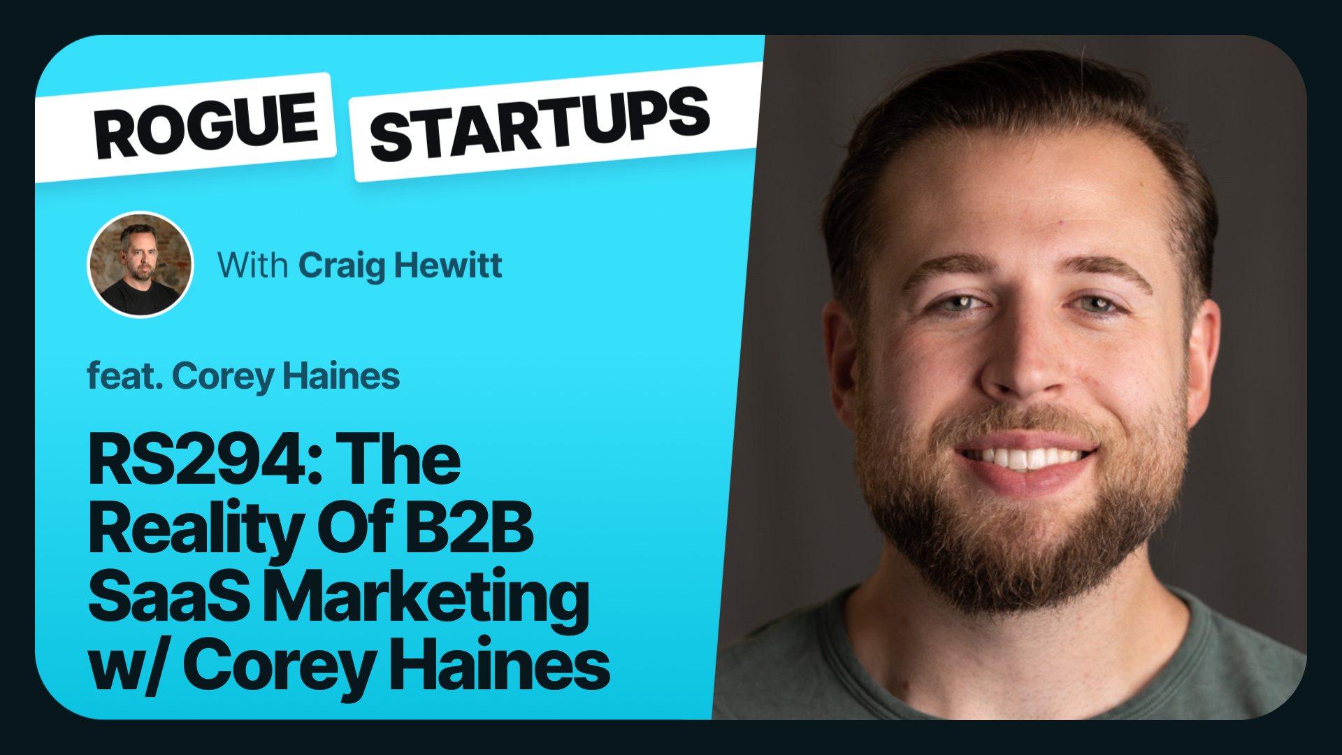 RS294: The Reality Of B2B SaaS Marketing w/ Corey Haines