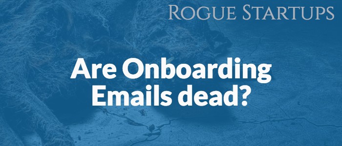 RS164: Are Onboarding Emails dead?