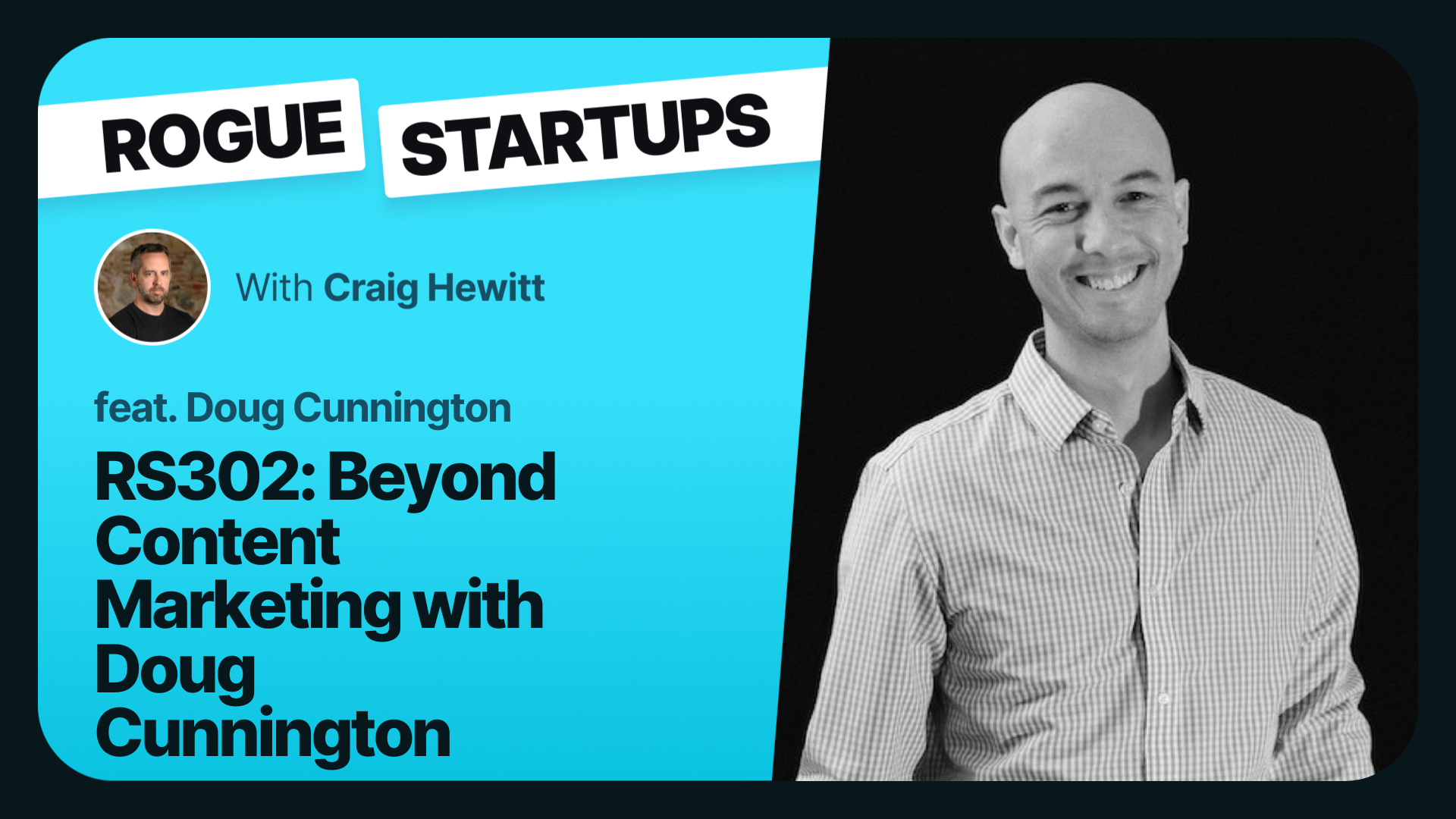 RS302: Beyond Content Marketing with Doug Cunnington