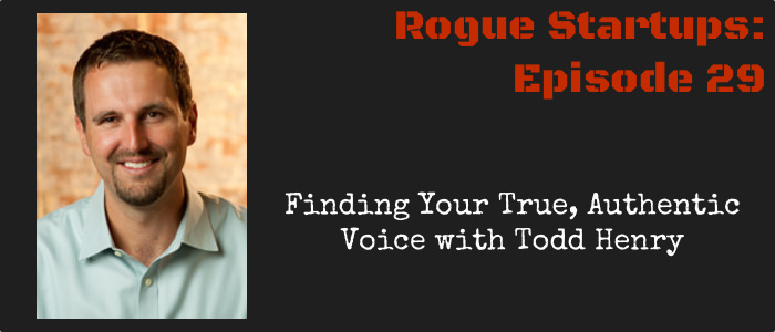 RS029: Finding Your True, Authentic Voice with Todd Henry