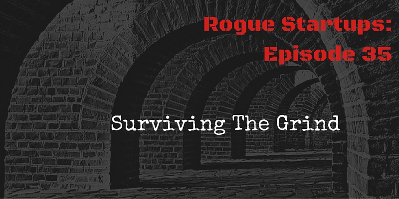 RS035: Surviving The Grind