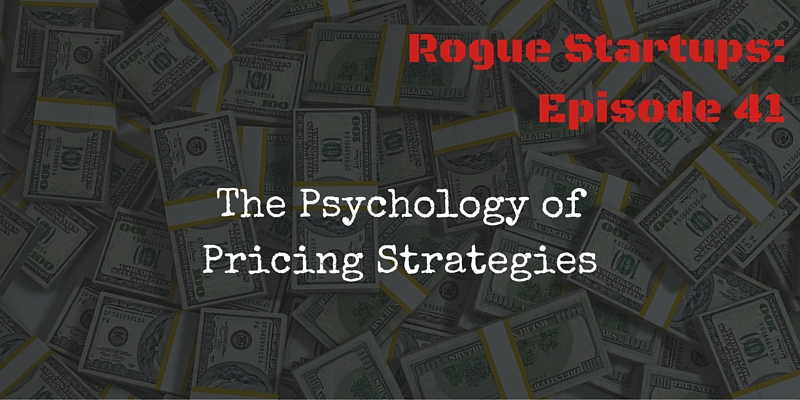 RS041: The Psychology of Pricing Strategies