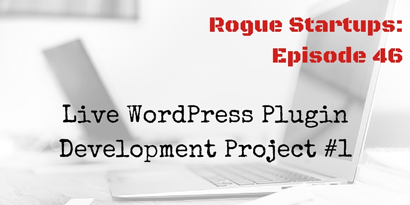 RS046: Live WordPress Plugin Development Project #1
