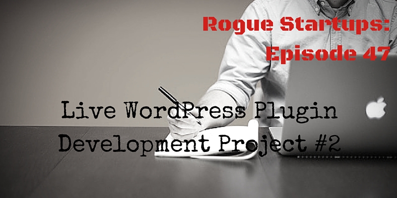 RS047: Solving Tough Problems &#8211; WordPress Plugin Development Project #2