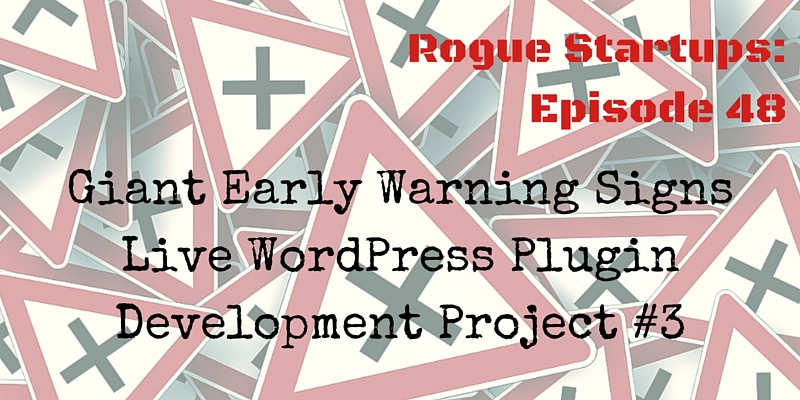 RS048: Giant Warning Signs Early &#8211; WordPress Plugin Development Project #3