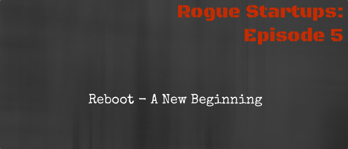 RS005:  Reboot – A New Beginning