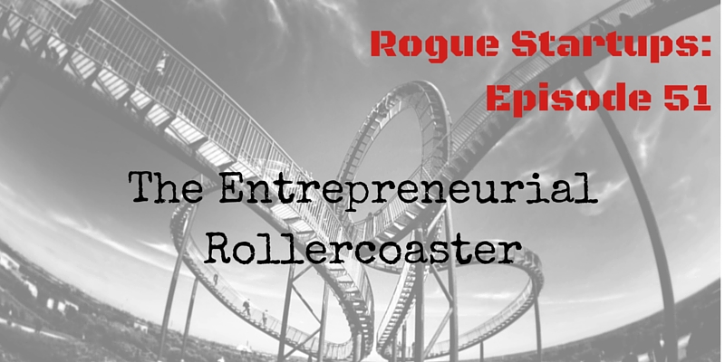 RS051: The Entrepreneurial Rollercoaster