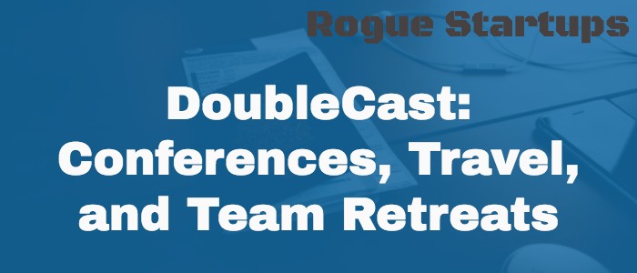 RS065: Doublecast &#8211; Conferences, Travel, and Team Retreats