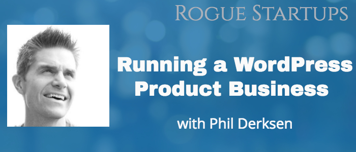 RS075: Running a WordPress Based Business with Phil Derksen