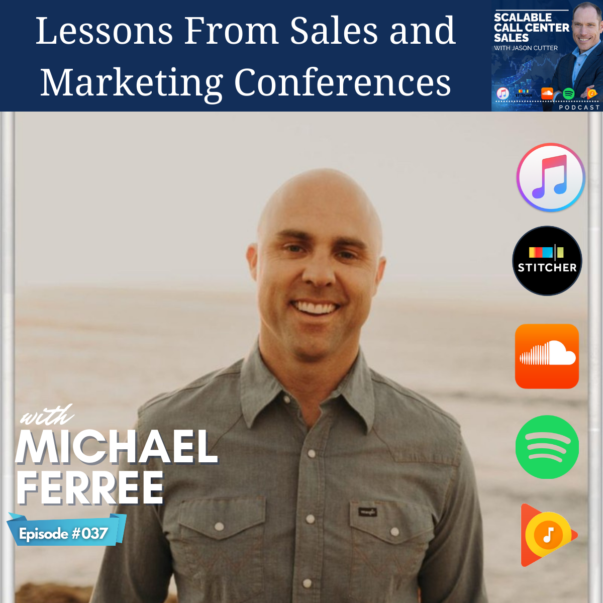 [037] Lessons From Sales and Marketing Conferences, with Michael Ferree from Lead Generation World