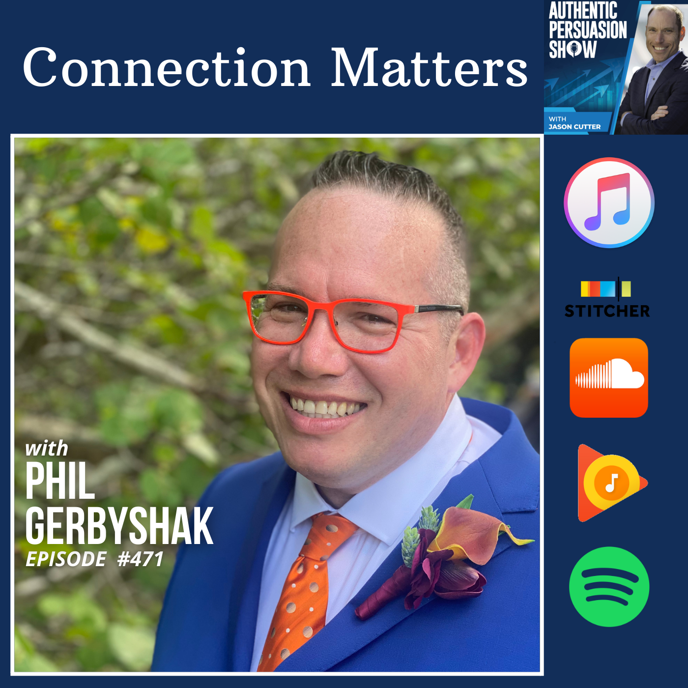 [471] Connection Matters, with Phil Gerbyshak