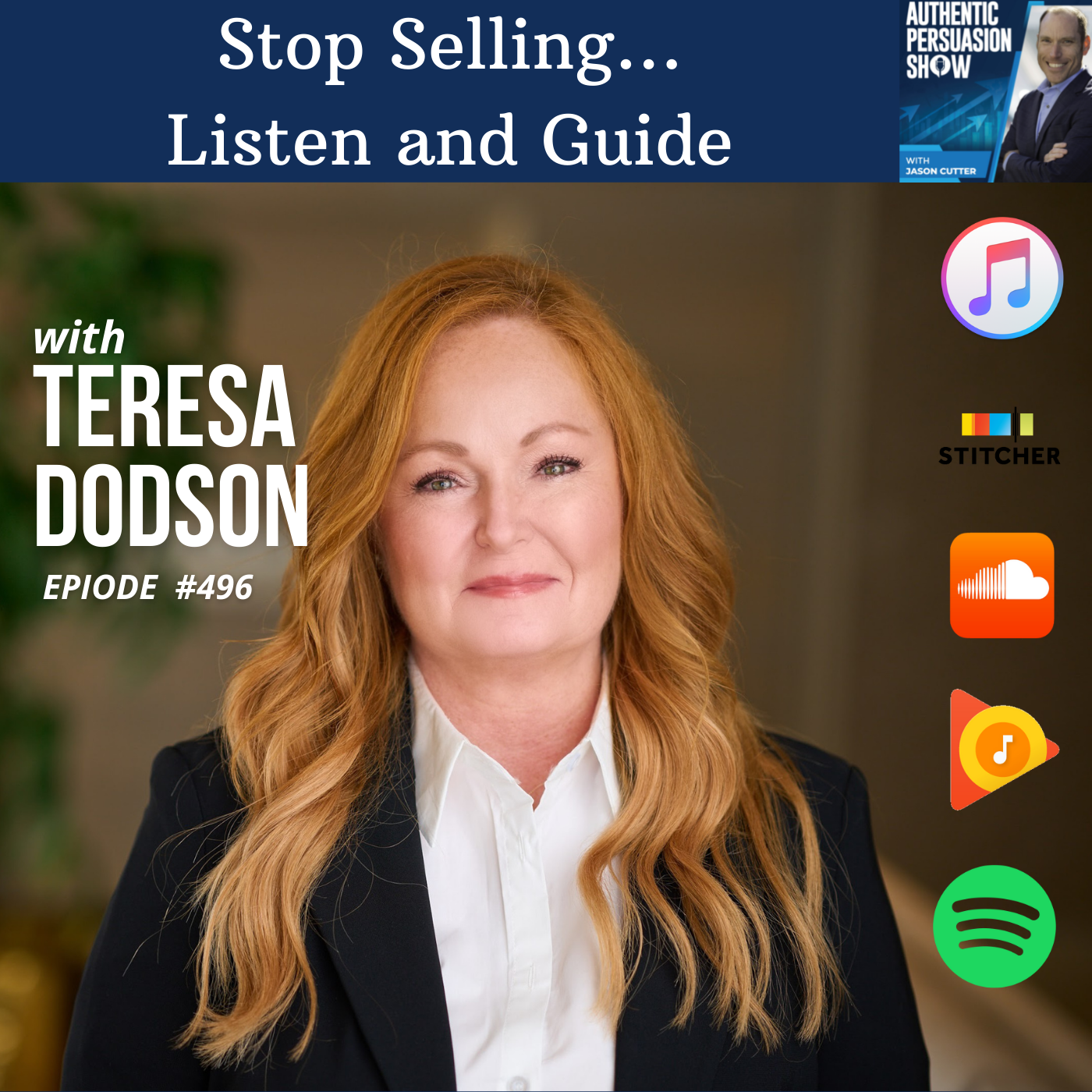 [496] Stop Selling...Listen and Guide, with Teresa Dodson from Greenbacks Consulting