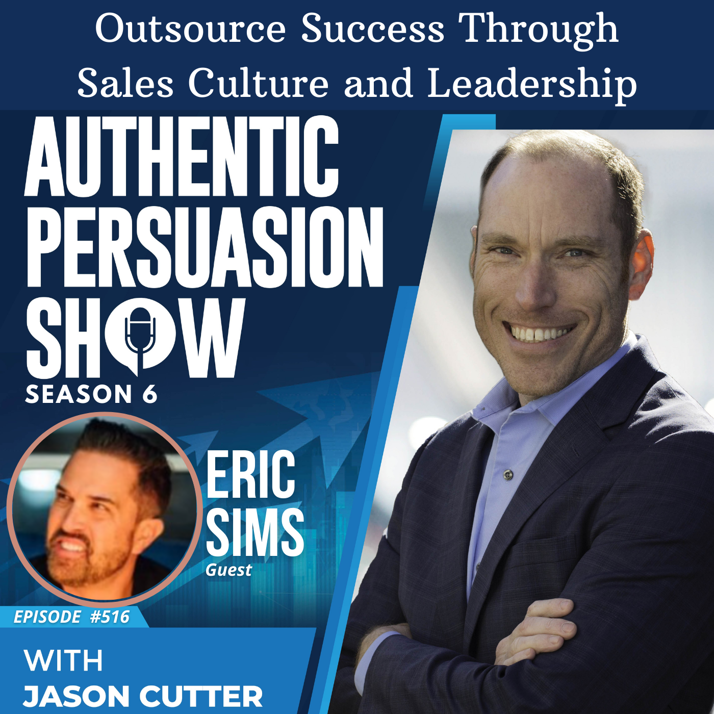 [516] Outsource Success Through Sales Culture and Leadership, with Eric Sims from Leading Edge Connections