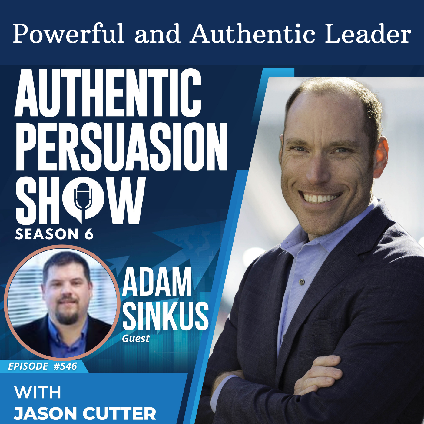 [546] Being A Powerful and Authentic Leader, with Adam Sinkus from A Purpose Partnership