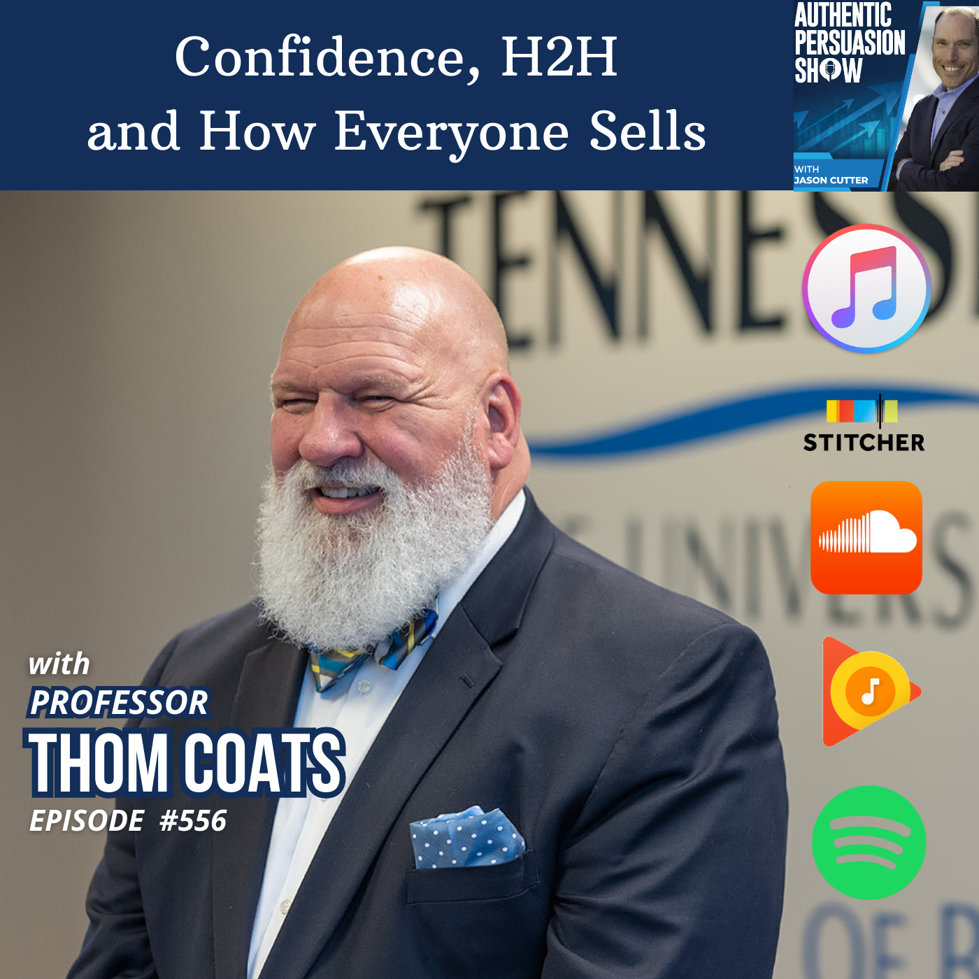 [556] Confidence, H2H and How Everyone Sells, with Professor Thom Coats from MTSU