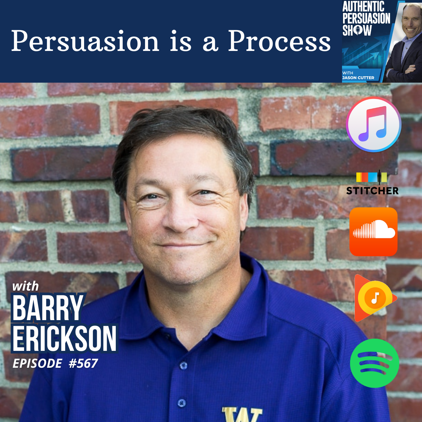 [567] Persuasion is a Process, with Barry Erickson from UW