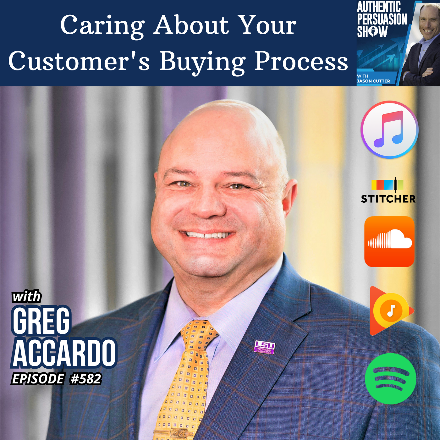 [582] Caring About Your Customer's Buying Process, with Greg Accardo from LSU