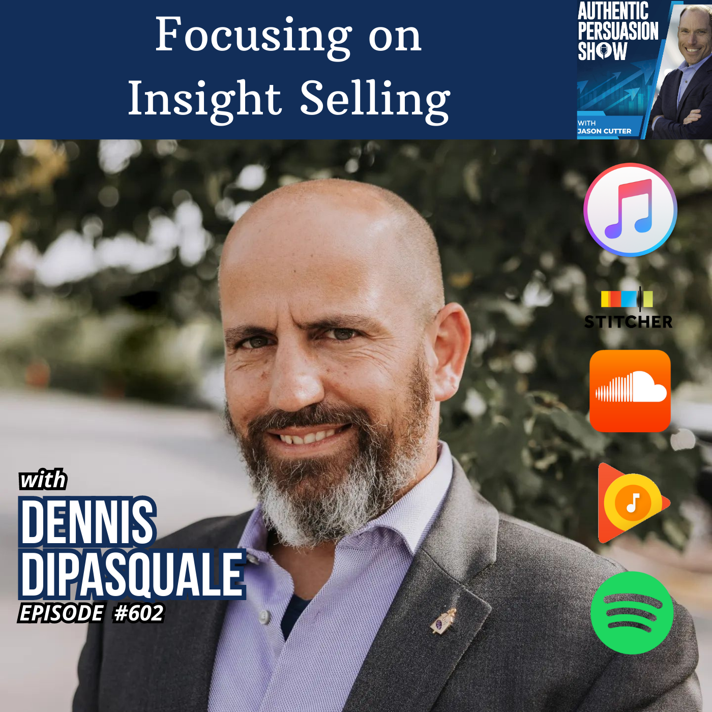[602] Focusing on Insight Selling, with Dr. Dennis DiPasquale from the University of Florida