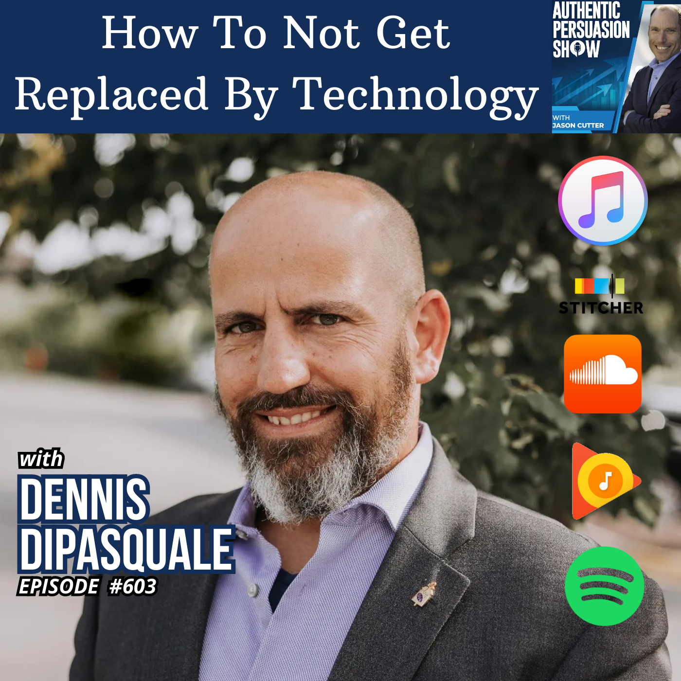 [603] How To Not Get Replaced By Technology, with Dr. Dennis DiPasquale from the University of Florida