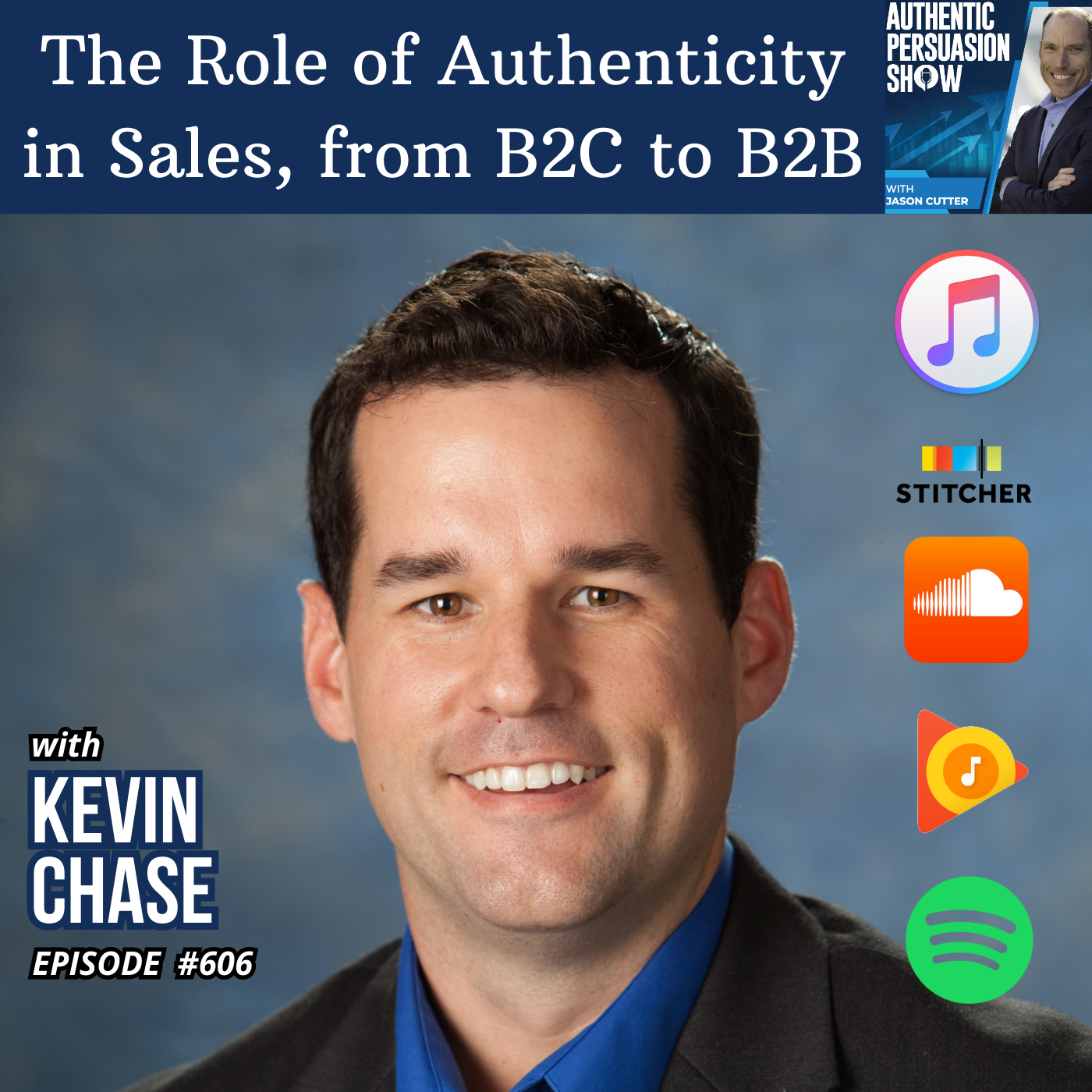 [606] The Role of Authenticity in Sales, from B2C to B2B, with Dr. Kevin Chase from Washington State University