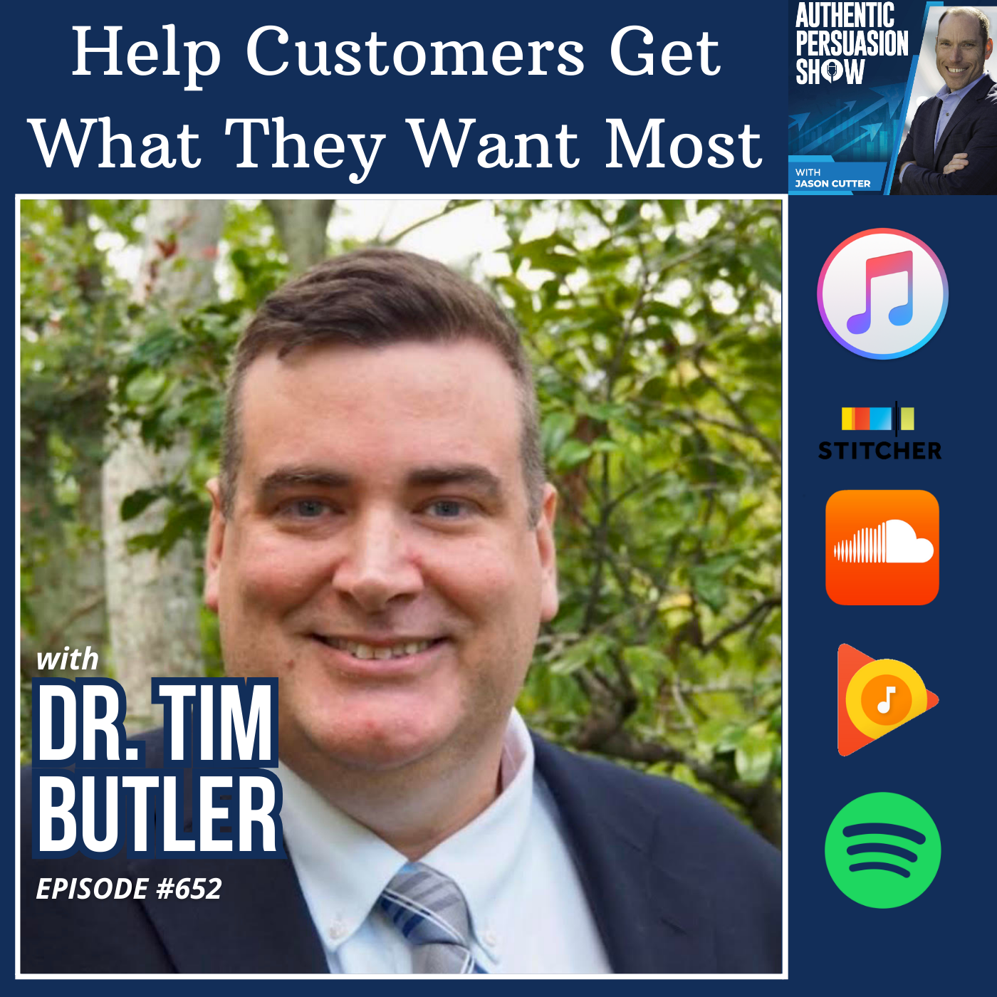 [652] Help Customers Get What They Want Most, with Dr. Tim Butler from Southeastern Louisiana University