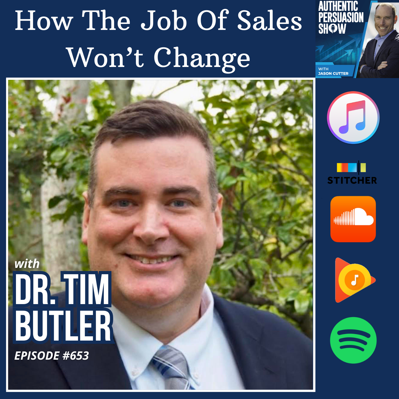 [653] How The Job Of Sales Wont Change, but the Job Description Will, with Dr. Tim Butler from Southeastern Louisiana University