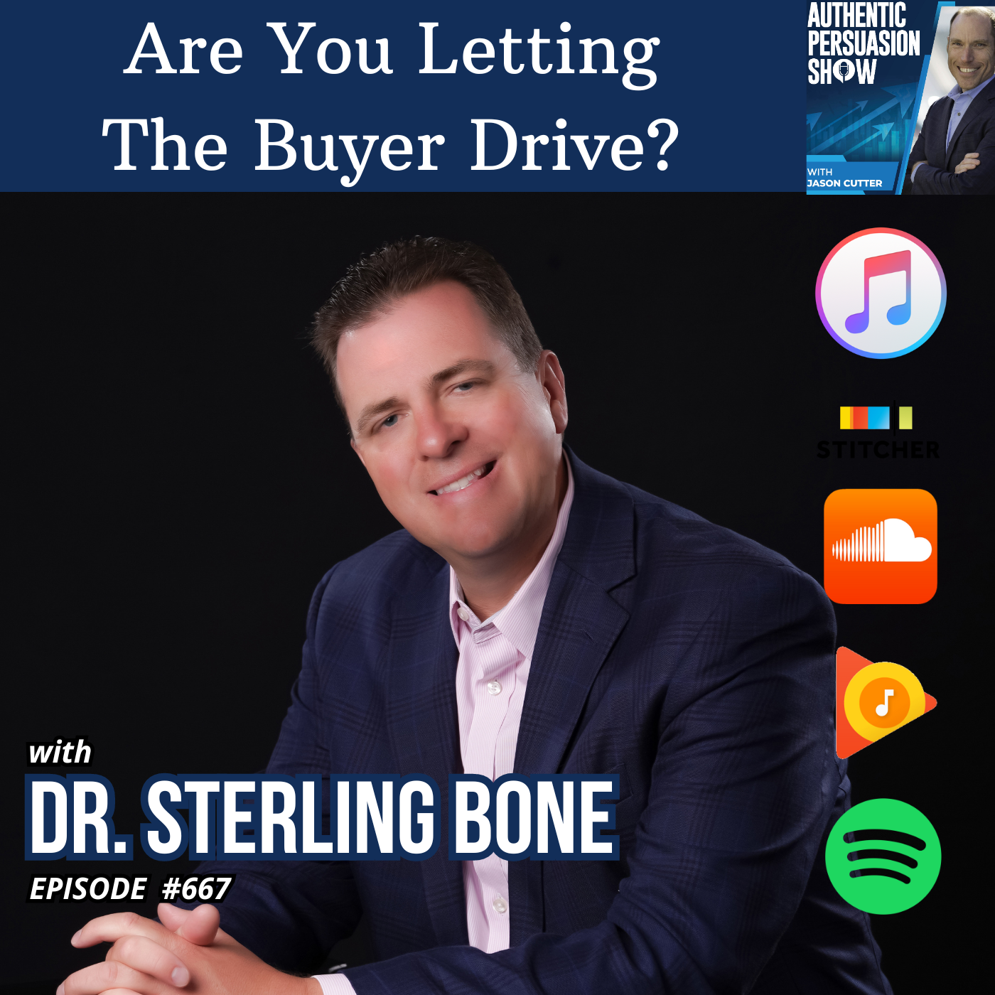 [667] Are You Letting The Buyer Drive? with Dr. Sterling Bone from Utah State University