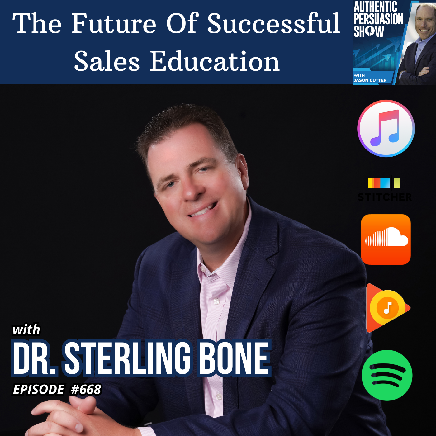 [668] The Future Of Successful Sales Education, with Dr. Sterling Bone from Utah State University