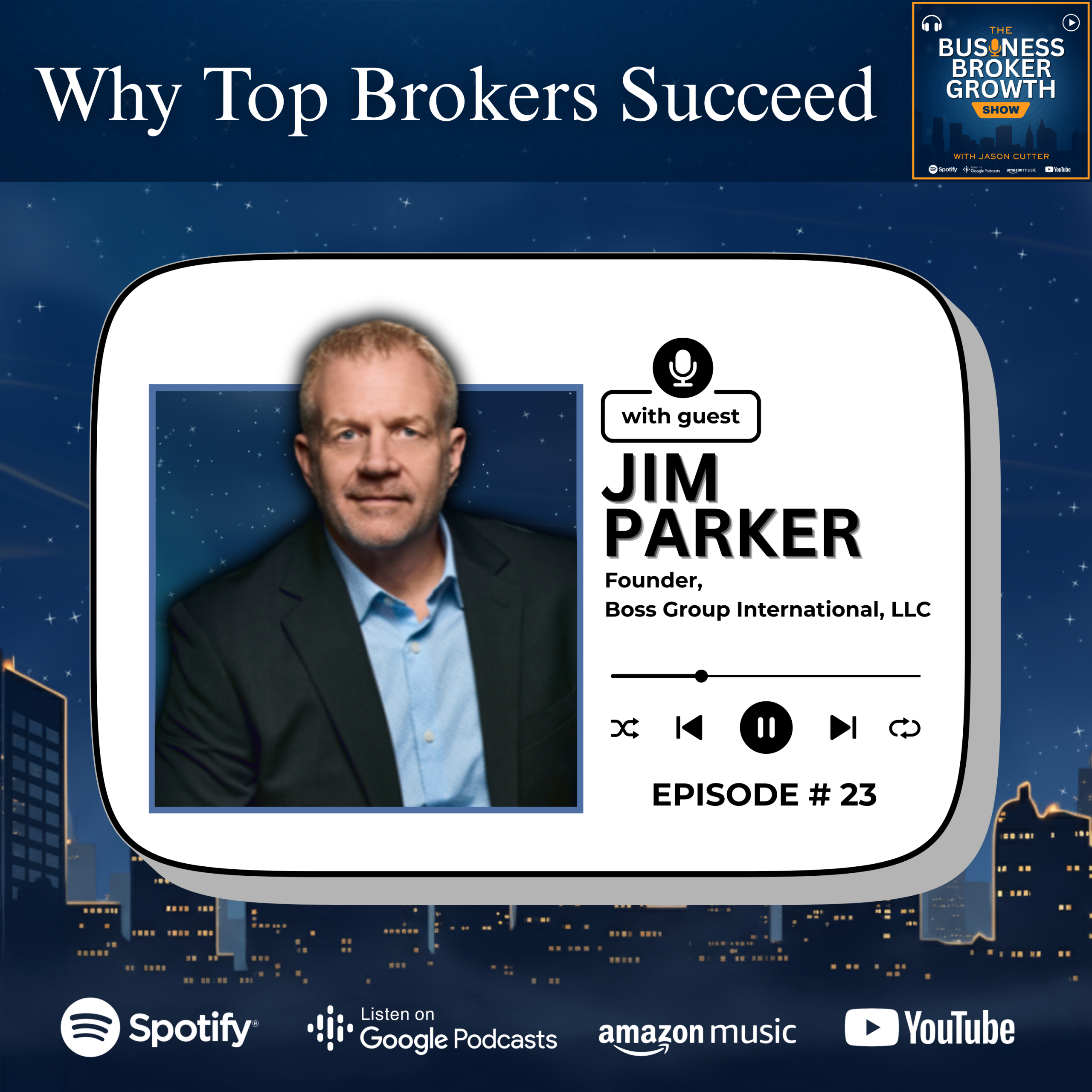 Why Top Brokers Succeed, with Jim Parker