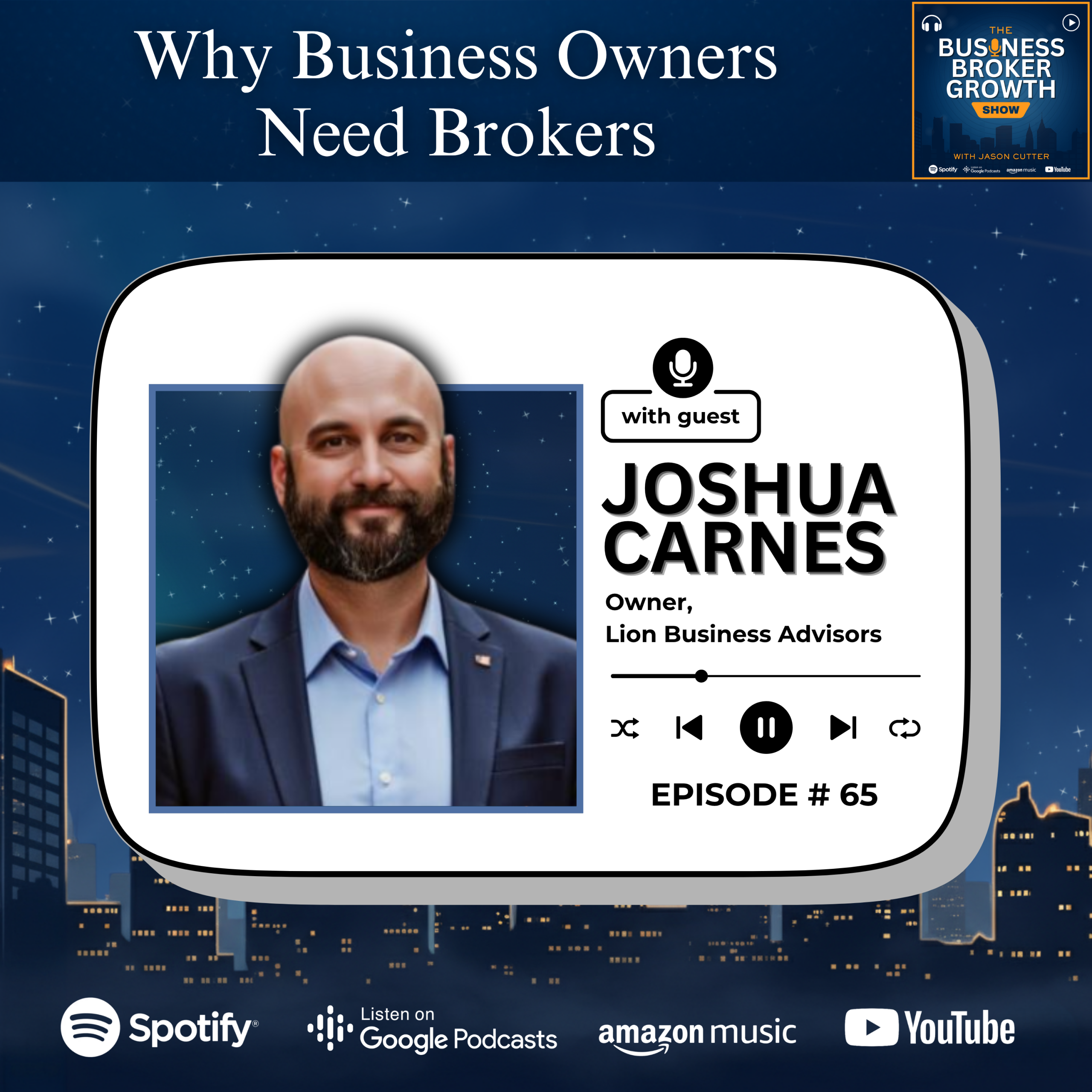 Why Business Owners Need Brokers, with Joshua Carnes