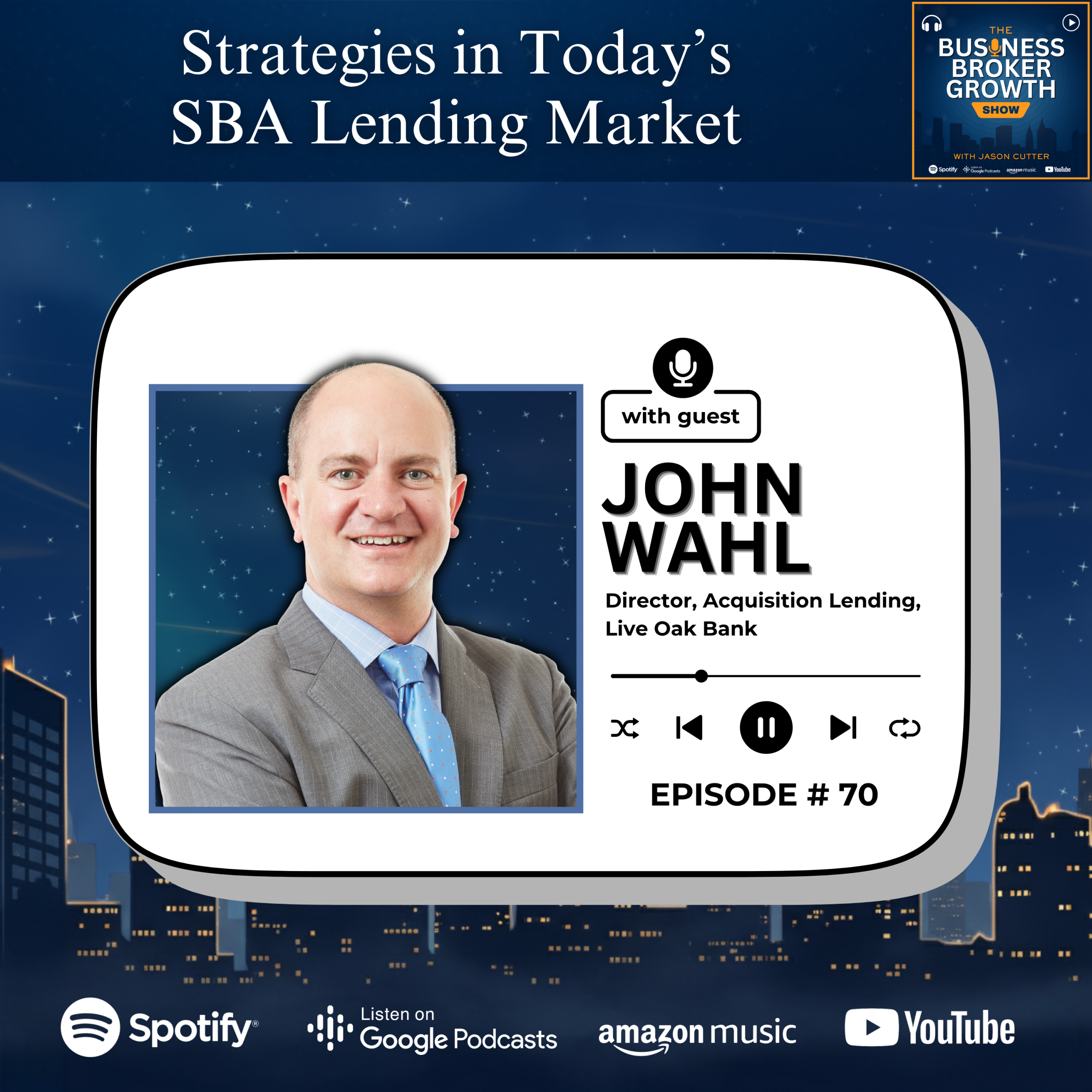 Strategies in Today's SBA Lending Market, with John Wahl episode artwork