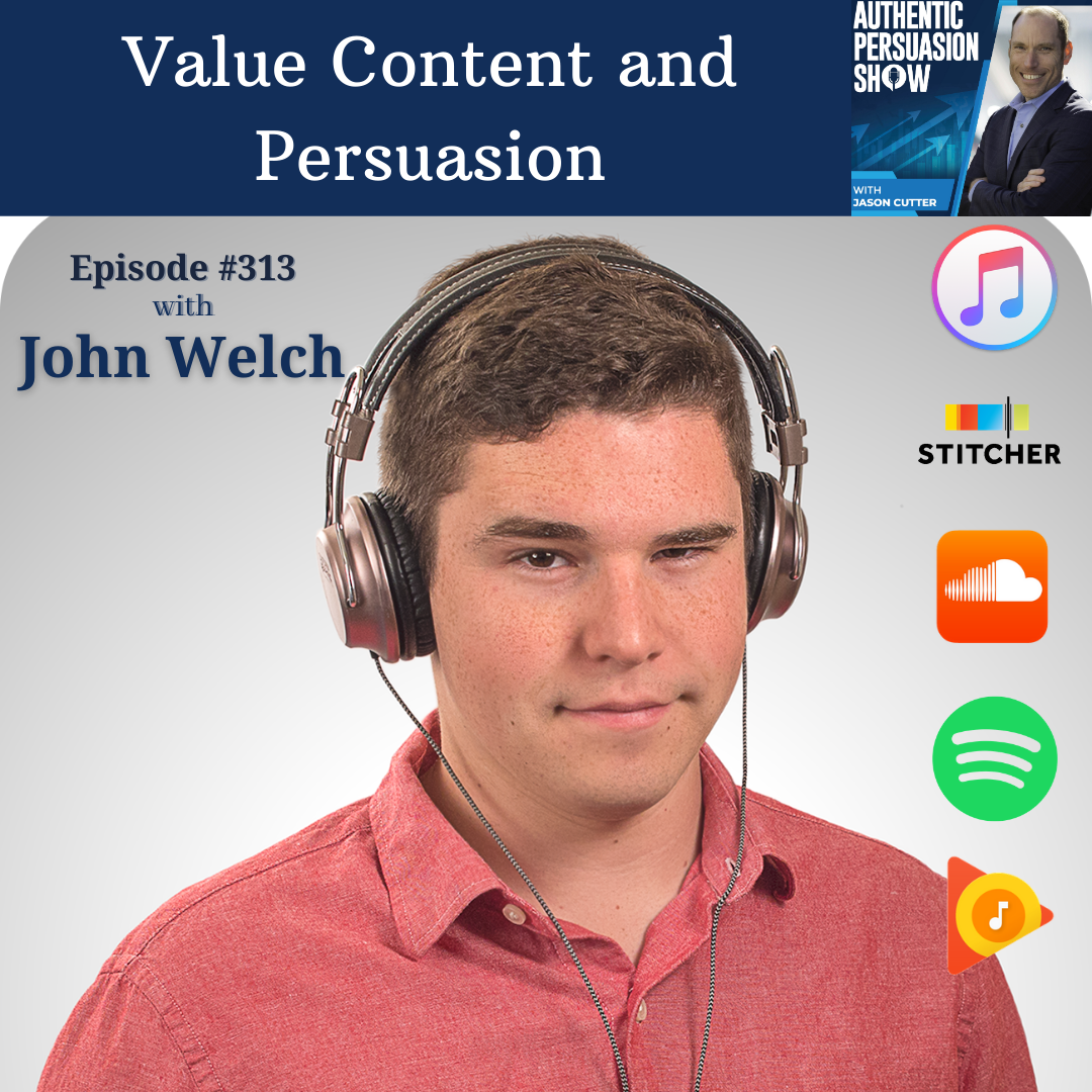 [E313] Value Content and Persuasion, with John Welch