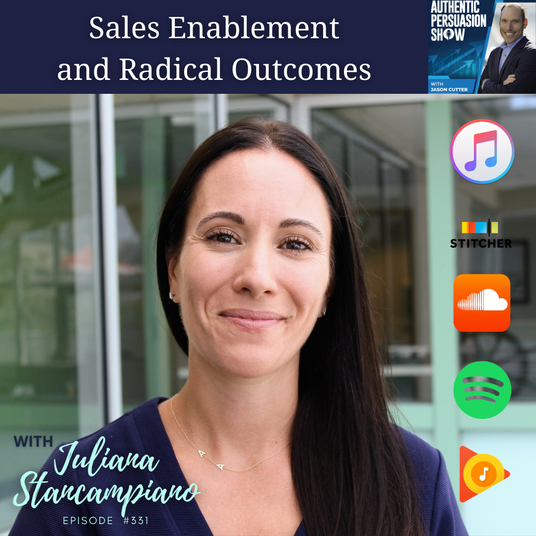 [331] Sales Enablement and Radical Outcomes, with Juliana Stancampiano