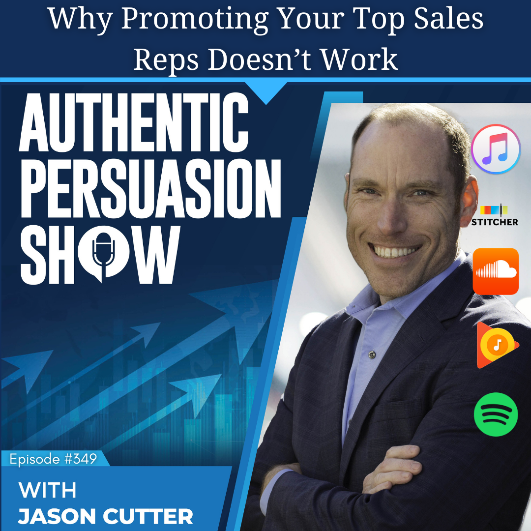 [349] Why Promoting Your Top Sales Reps Doesn’t Work