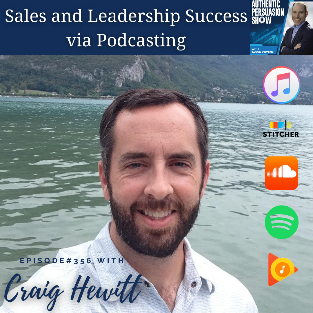[356] Sales and Leadership Success via Podcasting, with Craig Hewitt