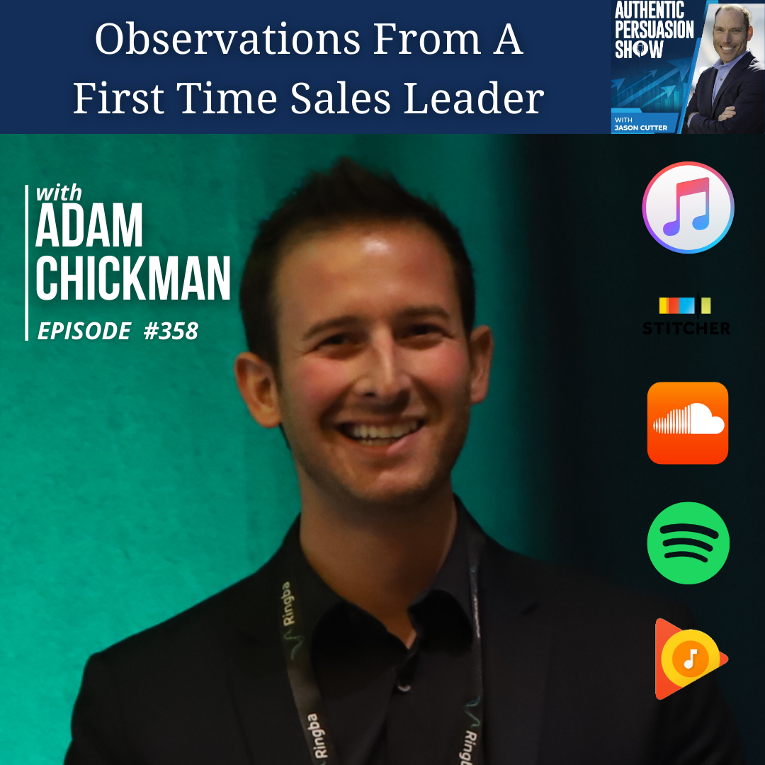 [358] Observations From A First Time Sales Leader, with Adam Chickman