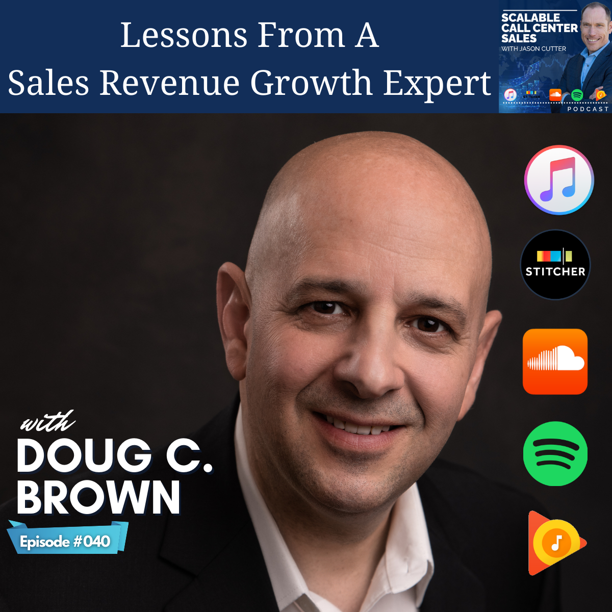[040] Lessons From A Sales Revenue Growth Expert, with Doug C. Brown