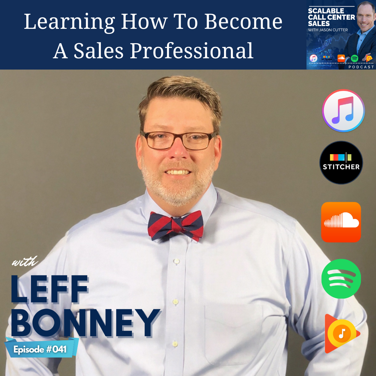 [041] Learning How To Become A Sales Professional, with Leff Bonney from Florida State University