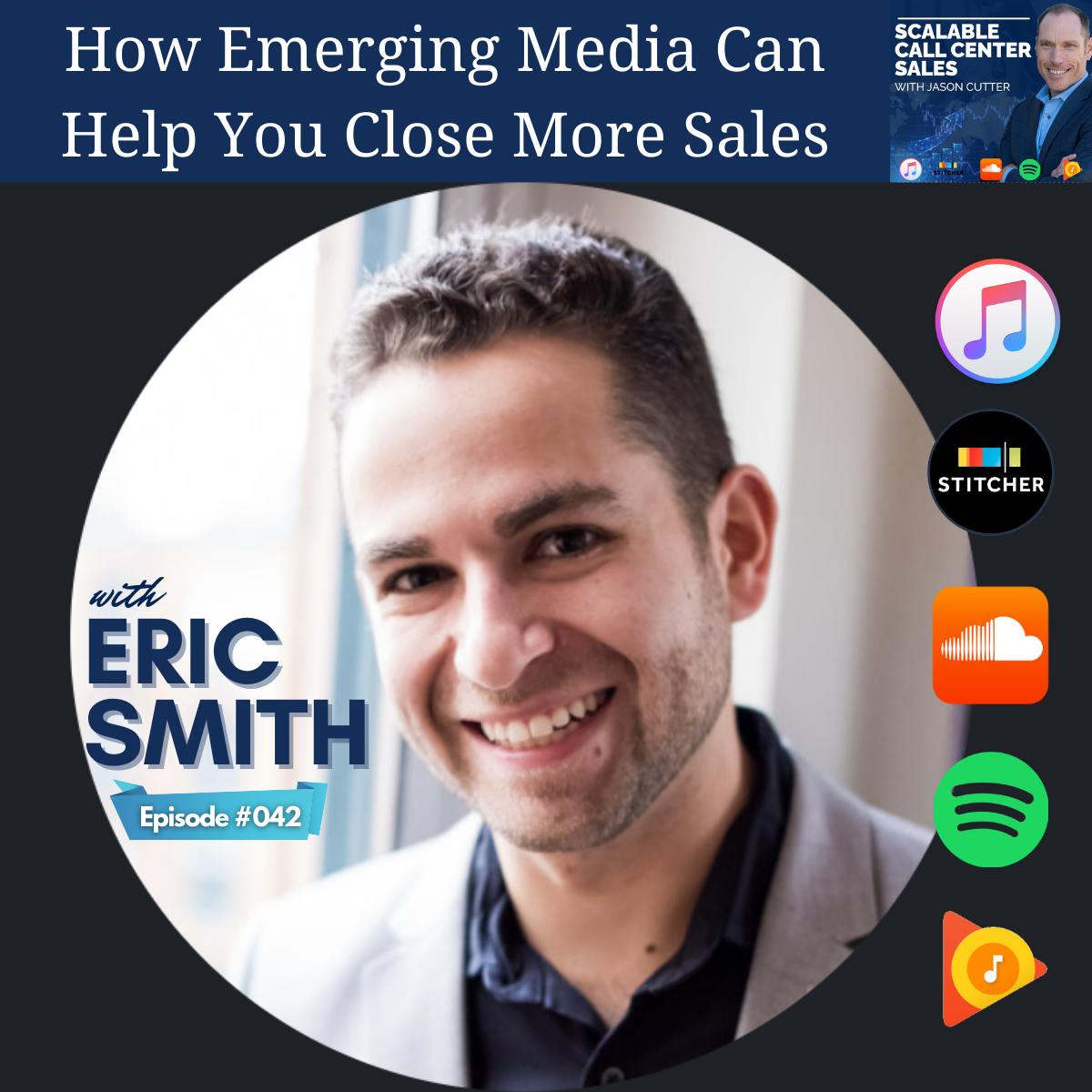 [042] How Emerging Media Can Help You Close More Sales, with Eric Smith from Incremental Media