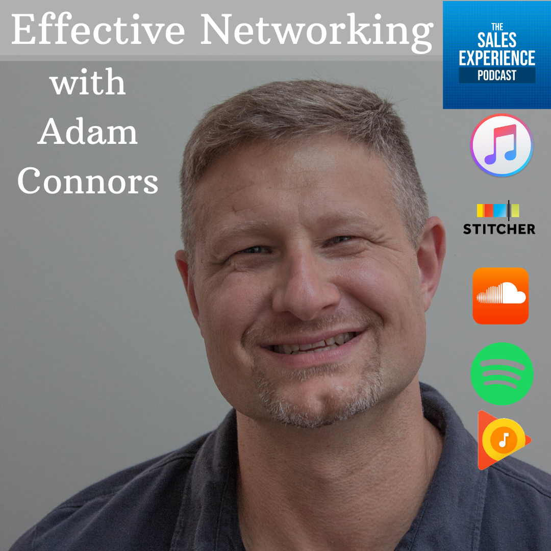 [E142] Effective Networking with Adam Connors – Part 1 of 4