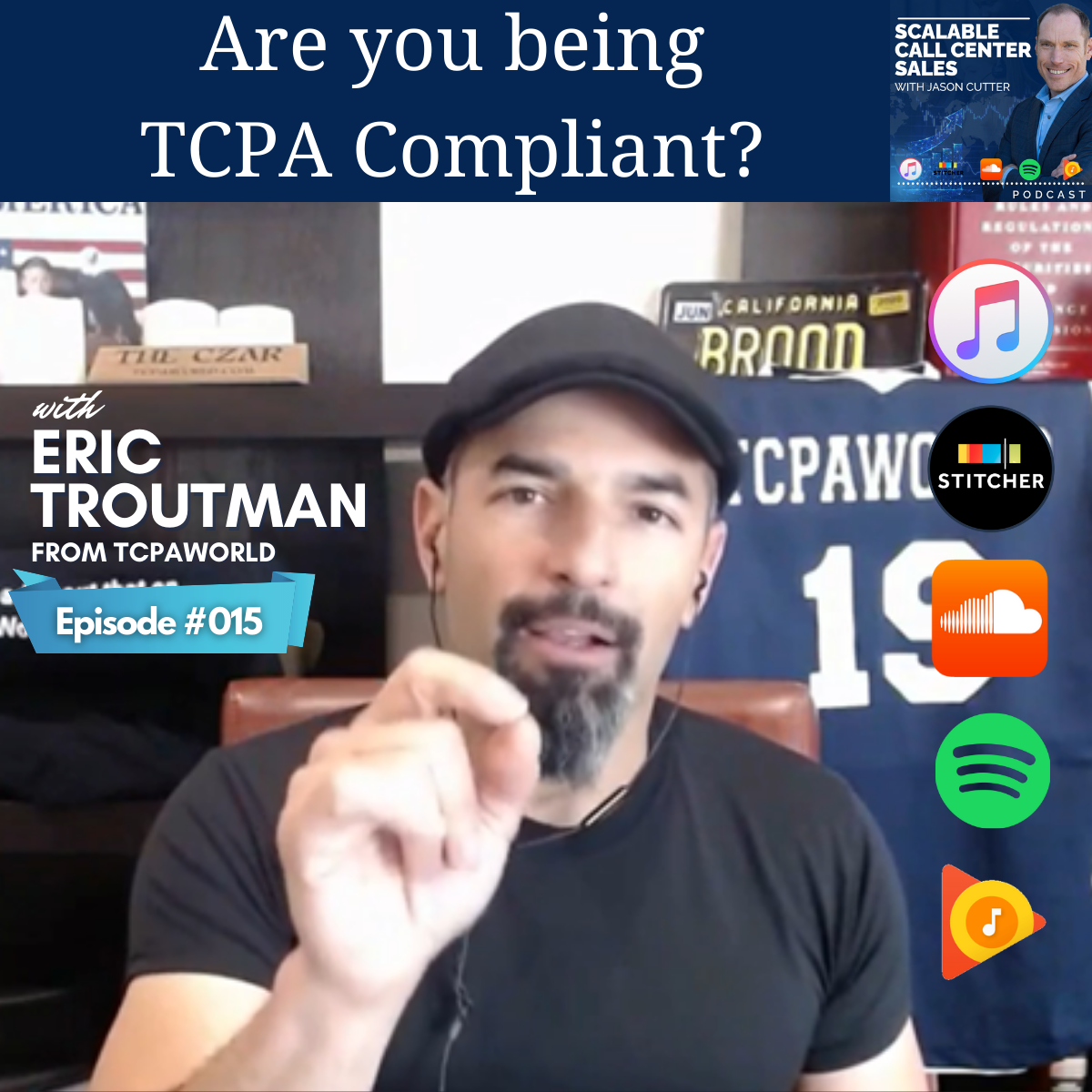 [015] Are You Being TCPA Compliant? with Eric Troutman – the CZAR of TCPAWorld