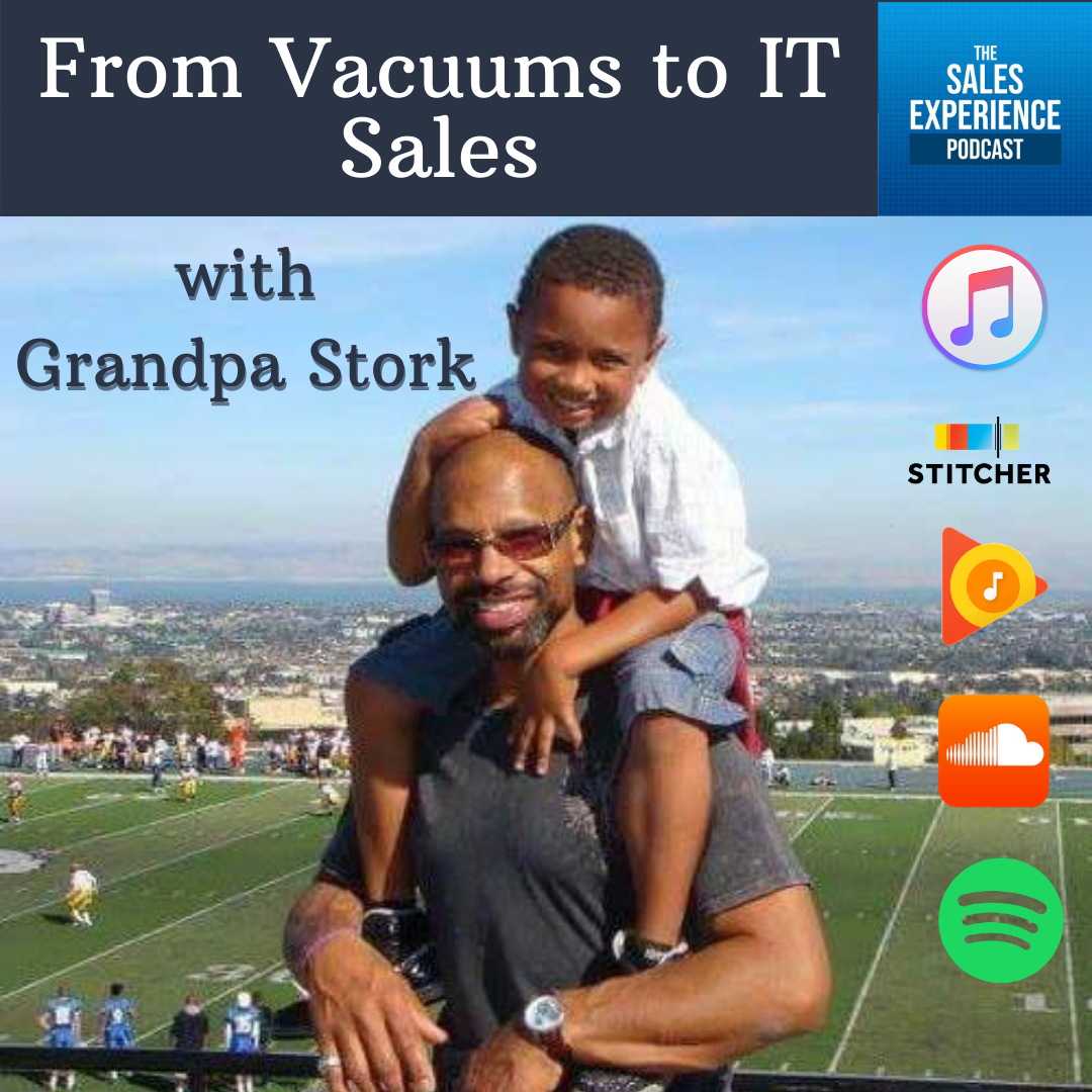 [E270] From Vacuums to IT sales, with Grandpa Stork (Part 2)